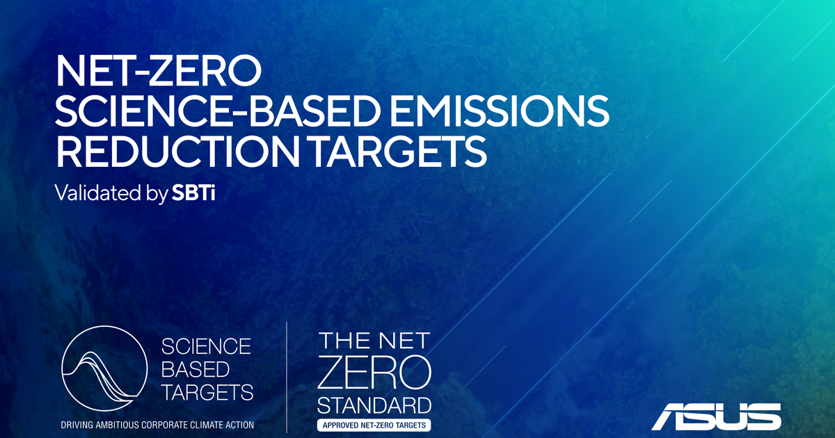 ASUS Net-Zero Science-Based Emissions Reduction Targets Validated by SBTi